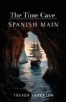 Trevor Anderson - The Time Cave - Spanish Main