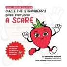 Samantha B Mulkurti - Suzie the strawberry gives everyone a scare