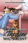 Joyce Fitzgerald Galloway - The Cats Who Love(d) Me and the One Who Doesn't