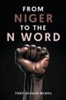 Tony DeVaun McNeil - From Niger To The N Word