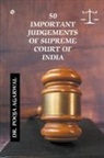 Pooja Agarwal - 50 Important Judgements of Supreme Court of India