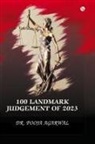 Pooja Agarwal - 100 Landmark Judgements Of 2023