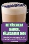 Camilla Lindberg - DET VÄSENTLIGA LAVENDEL FÖLJESLAGARE 2024