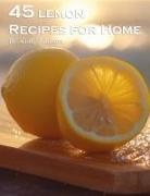 Kelly Johnson - 45 Lemon Recipes for Home