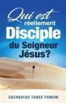 Zacharias Tanee Fomum - Qui Est Réellement Disciple Du Seigneur Jesus ?