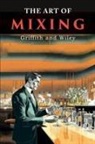 Helene M. Griffith, James A. Wiley - The Art of Mixing