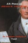 J. D. Ponce - J.D. Ponce on Johann W. Von Goethe