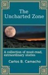 Carlos B. Camacho - The Uncharted Zone