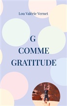 Lou Valérie Vernet - G comme Gratitude