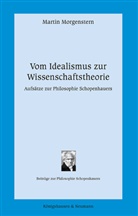 Martin Morgenstern - Vom Idealismus zur Wissenschaftstheorie