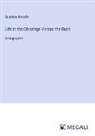 Susanna Moodie - Life in the Clearings Versus the Bush