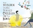 David Almond, Almond David, Laura Carlin, Carlin Laura - Woman Who Turned Children Into Birds