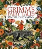 Sandra Dieckmann, Brothers Grimm, Jacob Grimm, The Brothers Grimm, the Brothers Dieckmann Grimm, Wilhelm Grimm... - Grimms Fairy Tales