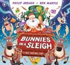 Philip Ardagh, Phlip Ardagh, Ardagh Philip, Ben Mantle, Mantle Ben - Bunnies in a Sleigh