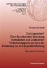 Victoria Rieckhoff - Zurückgekehrt!? Über die präventive Bedeutung intrinsischer und struktureller Veränderungsprozesse nach der Entlassung aus dem Jugendstrafvollzug