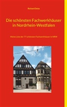Richard Deiss - Die schönsten Fachwerkhäuser in Nordrhein-Westfalen