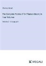 Thomas Moore - The Complete Poems of Sir Thomas Moore; In Four Volumes