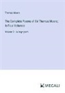 Thomas Moore - The Complete Poems of Sir Thomas Moore; In Four Volumes