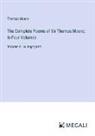 Thomas Moore - The Complete Poems of Sir Thomas Moore; In Four Volumes