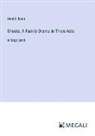 Henrik Ibsen - Ghosts; A Family Drama in Three Acts