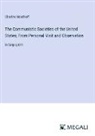 Charles Nordhoff - The Communistic Societies of the United States; From Personal Visit and Observation