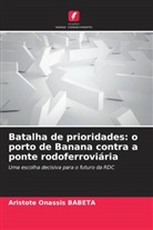 Aristote Onassis Babeta - Batalha de prioridades: o porto de Banana contra a ponte rodoferroviária