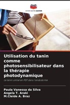 Angela T. Araki, M. Cleide A. Braz, M.Cleide A. Braz, Paula Vanessa Da Silva - Utilisation du tanin comme photosensibilisateur dans la thérapie photodynamique