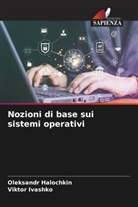 Oleksandr Halochkin, Viktor Ivashko - Nozioni di base sui sistemi operativi