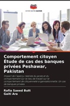 Gaiti Ara, Rafia Saeed Butt - Comportement citoyen Étude de cas des banques privées Peshawar, Pakistan