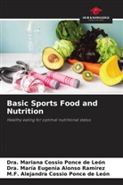 Dra. María Eugenia Alonso Ramírez, Dra. Mariana Cossio Ponce de León, M. F. Alejandra Cossio Ponce de León, M.F. Alejandra Cossio Ponce de León - Basic Sports Food and Nutrition