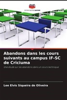 Lee Elvis Siqueira de Oliveira - Abandons dans les cours suivants au campus IF-SC de Criciuma