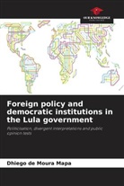 Dhiego de Moura Mapa - Foreign policy and democratic institutions in the Lula government