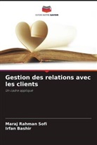 Irfan Bashir, Maraj Rahman Sofi - Gestion des relations avec les clients
