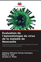 Aramis A. Pinto, Meire C. Seki, Adriano Oliveira Torres Carrasco - Évaluation de l'épizootiologie du virus de la maladie de Newcastle