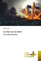 Meleus Delus - Le feu ou la mort