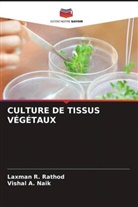 Vishal A. Naik, Laxman R. Rathod - CULTURE DE TISSUS VÉGÉTAUX