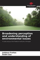 Joádson Freitas, André Zaú - Broadening perception and understanding of environmental issues