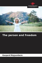 Gaspard Mujyambere - The person and freedom