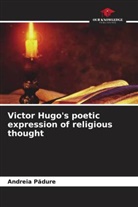 Andreia P¿dure, Andreia Padure - Victor Hugo's poetic expression of religious thought