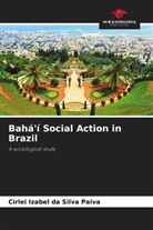 Cirlei Izabel Da Silva Paiva - Bahá'í Social Action in Brazil