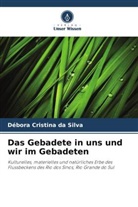 Débora Cristina Da Silva - Das Gebadete in uns und wir im Gebadeten