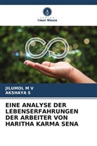 JILUMOL M V, AKSHAYA S - EINE ANALYSE DER LEBENSERFAHRUNGEN DER ARBEITER VON HARITHA KARMA SENA