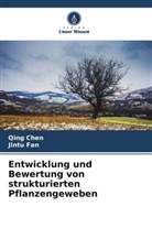 Qing Chen, Jintu Fan - Entwicklung und Bewertung von strukturierten Pflanzengeweben