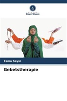 Esma Say¿n, Esma Sayin - Gebetstherapie