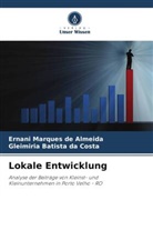 Ernani  Marques de Almeida, Ernani Marques de Almeida, Gleimiria Batist Costa, Gleimiria Batista Da Costa - Lokale Entwicklung