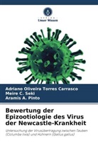 A, Aramis A. Pinto, Meire C Seki, Meire C. Seki, Adriano Oliveira Torres Carrasco - Bewertung der Epizootiologie des Virus der Newcastle-Krankheit