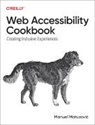 Manuel Matuzovic - Web Accessibility Cookbook