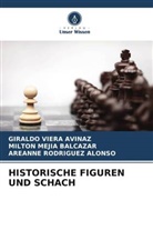 Milton Mejia Balcazar, Rodrí, Areanne Rodríguez Alonso, Giraldo Viera Avinaz - HISTORISCHE FIGUREN UND SCHACH