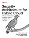 Mark Buckwell, Stefaan van Daele, Carsten Horst, Stefaan Van Daele - Security Architecture for Hybrid Cloud