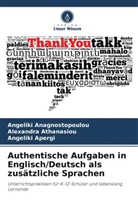 Angeliki Anagnostopoulou, Ap, Angeliki Apergi, Alexandra Athanasiou - Authentische Aufgaben in Englisch/Deutsch als zusätzliche Sprachen
